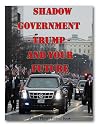 Shadow Government: Hidden Government, Illuminati, Trump, and Your Future (Blue Planet Project) Shadow Government: Hidden Government, Illuminati, Trump, and Your Future (Blue Planet Project)