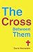 The Cross Between Them
