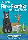 When Fur and Feather Get Together by David R. Margrave