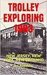 Trolley Exploring 1903: New Jersey, New York, New England