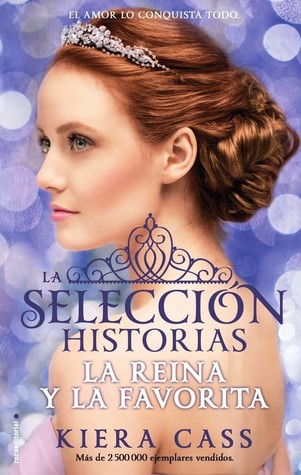 La selección historias: La reina y la favorita (La selección, #0.4, 2.6)