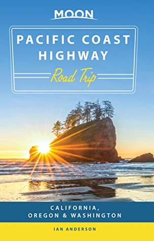 Moon Pacific Coast Highway Road Trip: California, Oregon & Washington (Travel Guide)
