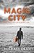 Magic City (The Rise and Fa...