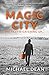 Magic City (The Rise and Fall of the Nazis Book 5)
