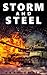 Storm and Steel by Brad  Smith