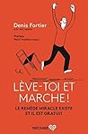 Lève-toi et march...