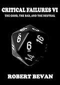 Critical Failures VI