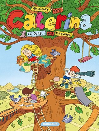 Caterina - Tome 1 - Le Gang des chevelus (French Edition)
