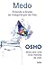 Medo: Entenda e Aceite as Inseguranças da Vida (Portuguese Edition)