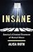 Insane: America's Criminal Treatment of Mental Illness