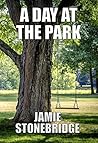 A Day At The Park...