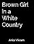 Brown Girl in a White Country