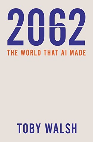 2062: The World that AI Made (Kindle Edition)