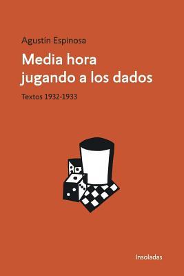 Media hora jugando a los dados (Spanish Edition)