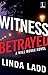 Witness Betrayed (Will Nova...