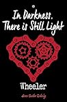 In Darkness, There Is Still Light (Wheeler)