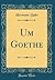 Um Goethe (Classic Reprint)