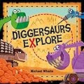 Diggersaurs Explore!