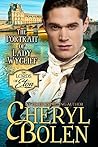The Portrait of Lady Wycliff by Cheryl Bolen