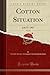Cotton Situation, Vol. 231:...