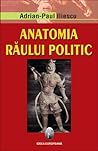 Anatomia răului politic