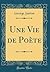 Une Vie de Poète (Classic R...