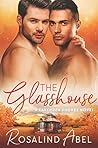The Glasshouse by Rosalind Abel