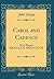Carol and Cadence: New Poems MDCCCCII-MDCCCCVII (Classic Reprint)