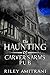 The Haunting of Carver's Ar...