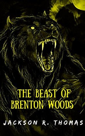 The Beast of Brenton Woods (Kindle Edition)