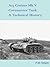 A13 Cruiser Mk.V Covenanter Tank A Technical History by P M Knight