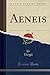 Aeneis, Vol. 1 (Classic Reprint) (German Edition)