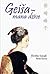Geiša - mana dzīve