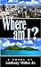 Where am I? by Anthony Miller Jr.
