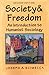 Society and Freedom: An Introduction to Humanist Sociology (Nelson-Hall Series in Sociology)