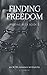 Finding Freedom (Freeing Be...