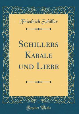 Schillers Kabale und Liebe