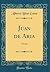 Juan de Aria: Novela (Classic Reprint) (Spanish Edition)