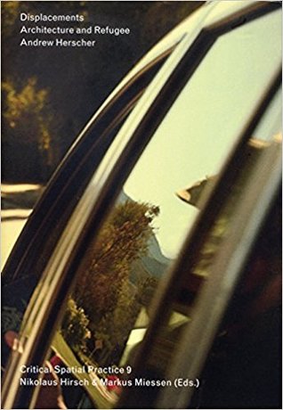 Displacements: Architecture and Refugee (Paperback)