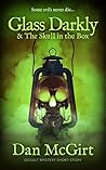 Glass Darkly / The Skull in the Box