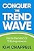 Conquer the Trend Wave: Ins...