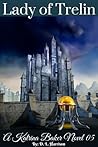 Lady of Trelin (Katrina Baker, #5) Lady of Trelin (Katrina Baker, #5)