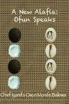A New Alafia, Ofun Speaks,Volume X A New Alafia, Ofun Speaks,Volume X
