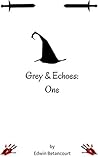 Grey & Echoes: One