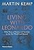 Living with Leonardo: Fifty Years of Sanity and Insanity in the Art World and Beyond