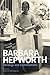 Barbara Hepworth Writings and Conversations (Paperback) /anglais
