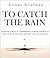 To Catch the Rain by Lonny Grafman To Catch the Rain by Lonny Grafman