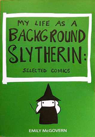 My Life As A Background Slytherin: Selected Comics