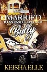 Married To An East Cleveland Bully (Married To An Was Cleveland Bully #1)