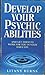 Develop Your Psychic Abilities
